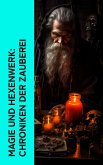 Magie und Hexenwerk: Chroniken der Zauberei (eBook, ePUB)