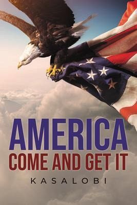 America Come And Get It (eBook, ePUB) America Come And Get It (eBook, ePUB)