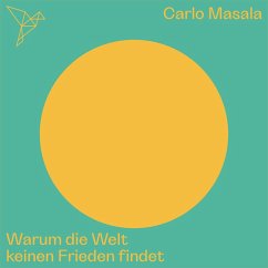 Warum die Welt keinen Frieden findet - Auf dem Punkt (MP3-Download) - Masala, Carlo