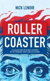 Roller Coaster: A Collection of Short Stories by My Friends, Foes and Ex-Lovers (eBook, ePUB)
