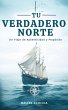 Tu verdadero norte: Un viaje de... - Bild 1