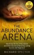 The Abundance Arena: Mastering the Art... - Bild 1