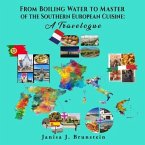 From Boiling Water to Master of the Southern European Cuisine (eBook, ePUB)