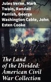 The Land of the Divided: American Civil War Collection (eBook, ePUB)