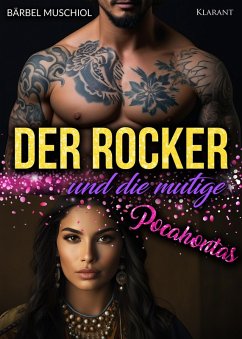 Der Rocker und die mutige Pocahontas. Rockerroman (eBook, ePUB) - Muschiol, Bärbel