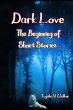 Dark Love the Beginning of Short... - Bild 1