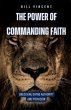 Power of Commanding Faith (eBook, ePUB) - Bild 1