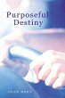 Purposeful Destiny (eBook, ePUB) - Bild 1