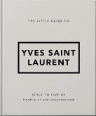 The Little Guide to Yves Saint Laurent (eBook, ePUB)