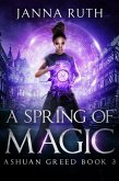A Spring of Magic (Ashuan, #3) (eBook, ePUB)