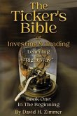 The Ticker's Bible: Book One (eBook, ePUB) The Ticker's Bible: Book One (eBook, ePUB)