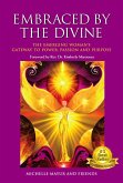 Embraced by the Divine - The Emerging Woman's Gateway to Power, Passion and Purpose (eBook, ePUB)