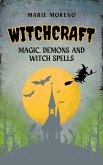 Witchcraft Magic, Demons and Witch Spells (eBook, ePUB)