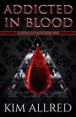 Addicted in Blood (Of Blood & Dreams, #3) (eBook, ePUB)
