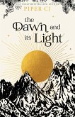 The Dawn and Its Light (eBook, ePUB) The Dawn and Its Light (eBook, ePUB)