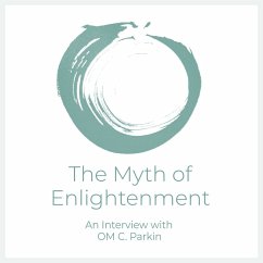 The Myth of Enlightenment (MP3-Download) - Parkin, OM C.