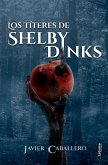 Los Títeres de Shelby Dinks (eBook, ePUB)
