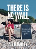 There is No Wall (eBook, ePUB)