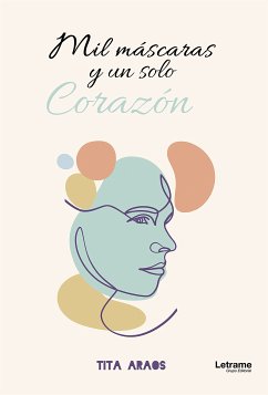 Mil máscaras y un solo corazón (eBook, ePUB) - Araos, Tita