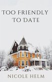 Too Friendly To Date (Bluff City, #2) (eBook, ePUB)