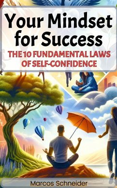 The 10 Fundamental Laws of Self-Confidence (eBook, ePUB) - Schneider, Marcos