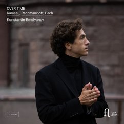 Over Time: Rameau,Rachmaninoff & Bach - Emelyanov,Konstantin