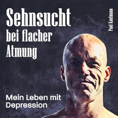 Sehnsucht bei flacher Atmung (MP3-Download) - Kaufmann, Paul