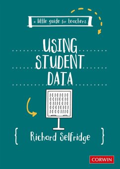 A Little Guide for Teachers: Using Student Data (eBook, ePUB) - Selfridge, Richard