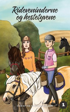 Rideveninderne og hestetyvene (eBook, ePUB) - Nielsen, Christine Tindahl