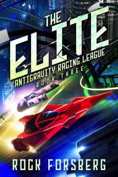 The Elite (Antigravity Racing League, #3) (eBook, ePUB) - Forsberg, Rock