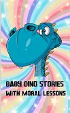 Baby Dino: Stories With Moral Lessons (eBook, ePUB)