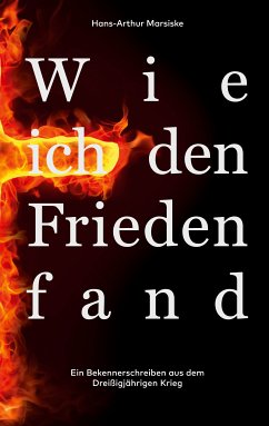 Wie ich den Frieden fand (eBook, ePUB) - Marsiske, Hans-Arthur