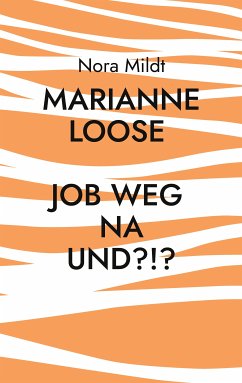 Marianne Loose Job weg Na und?!? (eBook, ePUB)