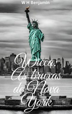 Cover Wicca: As bruxas de Nova York (Wicca in Portuguese, #1) (eBook, ePUB)