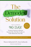 The Demodex Solution: The Ultimate 90 Day Treatment Program to Eliminate Demodex Mite, Heal Skin Troubles, & Tackle Inflammation Naturally. (eBook, ePUB)