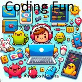 Coding Fun Learn C Programming with Games, Animations, and Mobile Apps (eBook, ePUB)