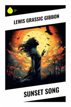 Sunset Song - Gibbon, Lewis Grassic