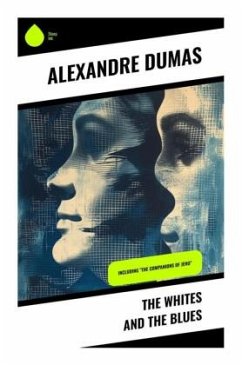 The Whites and the Blues - Dumas, Alexandre