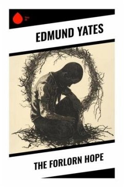The Forlorn Hope - Yates, Edmund