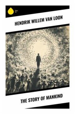 The Story of Mankind - Van Loon, Hendrik Willem