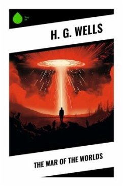 The War of The Worlds - Wells, H. G.