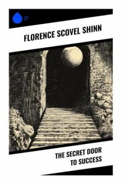 The Secret Door to Success - Shinn, Florence Scovel