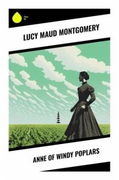 Anne of Windy Poplars - Montgomery, Lucy Maud