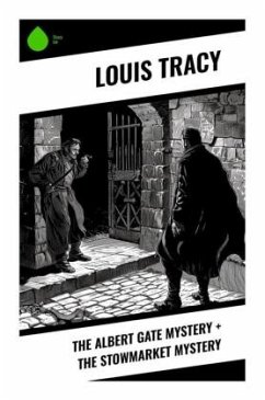 The Albert Gate Mystery + The Stowmarket Mystery - Tracy, Louis