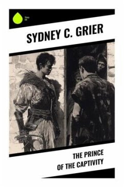 The Prince of the Captivity - Grier, Sydney C.