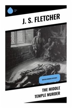 The Middle Temple Murder - Fletcher, J. S.