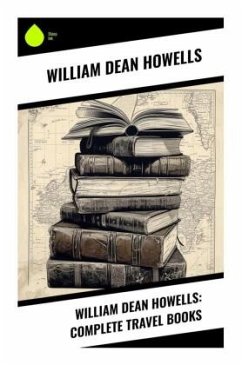 Cover William Dean Howells: Complete Travel Books