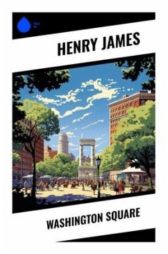 Washington Square - James, Henry