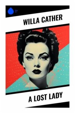 A Lost Lady - Cather, Willa