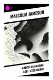 Malcolm Jameson: Collected Works